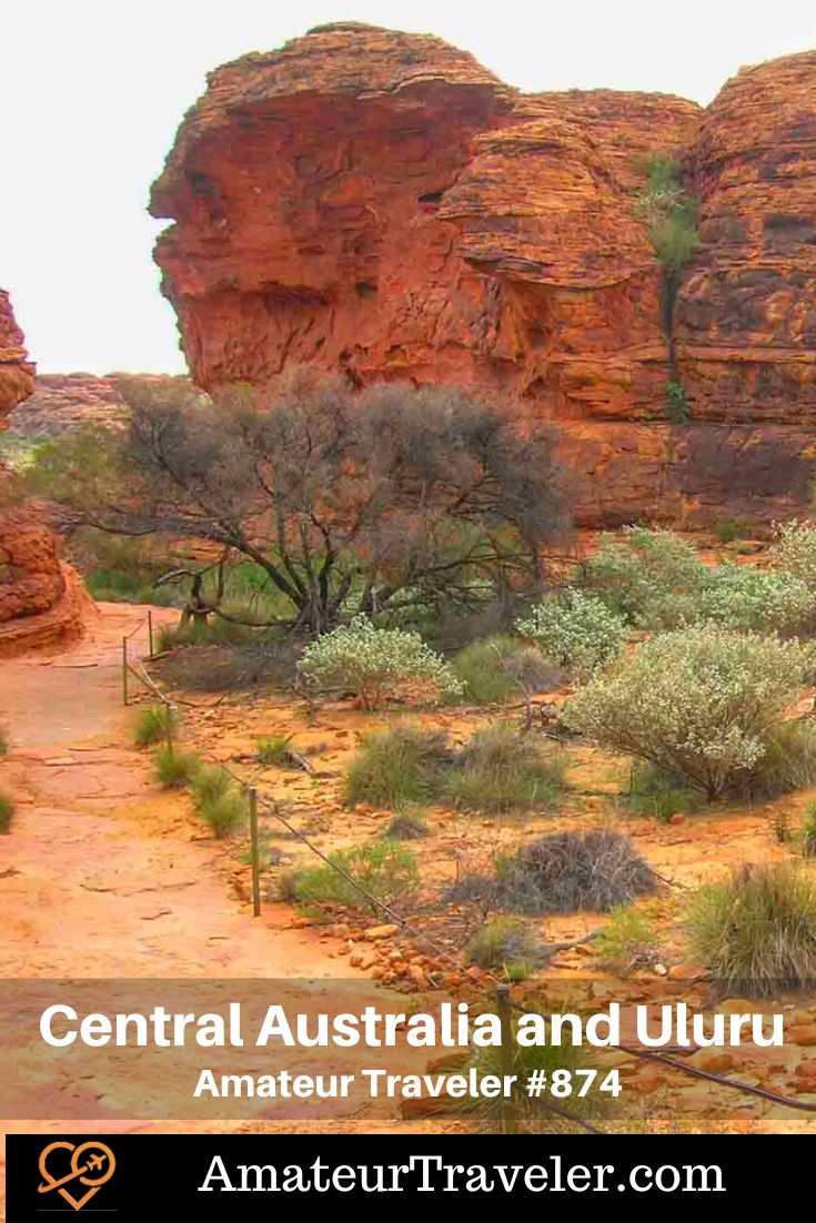 Travel to Uluru and Central Australia (Podcast) - Amateur Traveler #travel #podcast #australia #ayersrock #uluru #kingscanyon #palmvalley #alicesprings #travel #vacation #trip #holiday