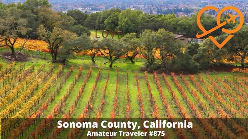 Travel to Sonoma County, California (Podcast)