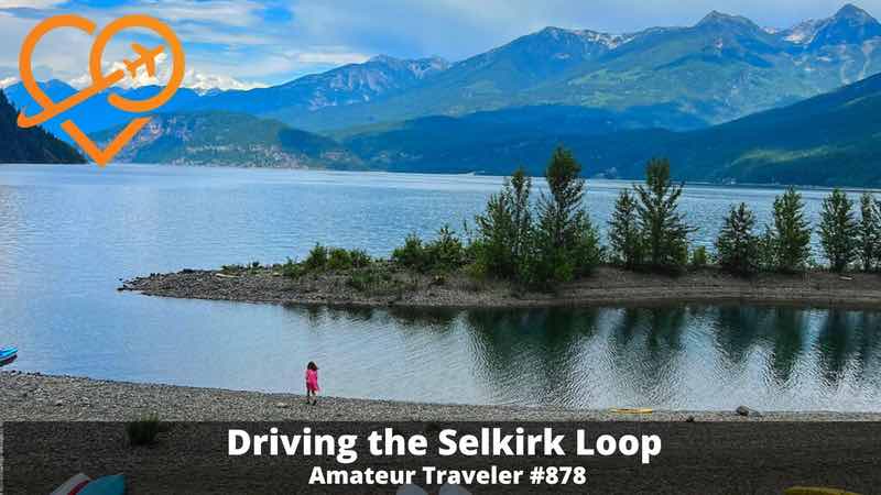 Driving the Selkirk Loop (Idaho, British Columbia, Washington) (Podcast)