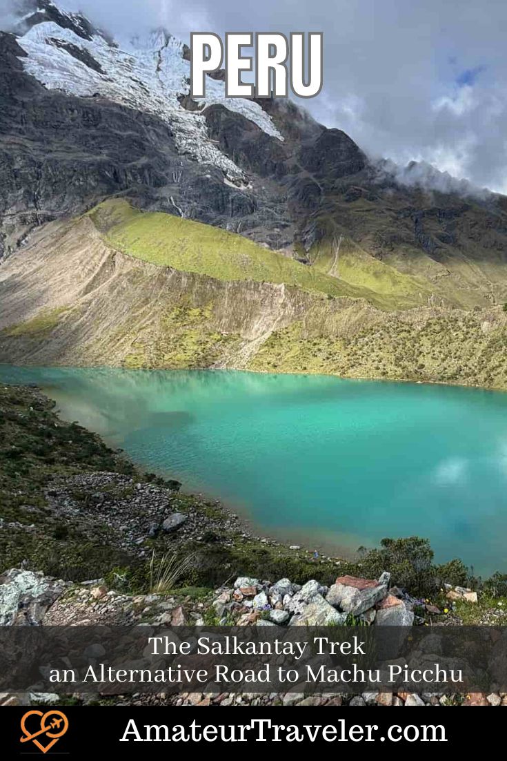 The Salkantay Trek: an Alternative Road to Machu Picchu #peru #machupicchu #hike #trek #hiking #trekking #travel #vacation #trip #holiday