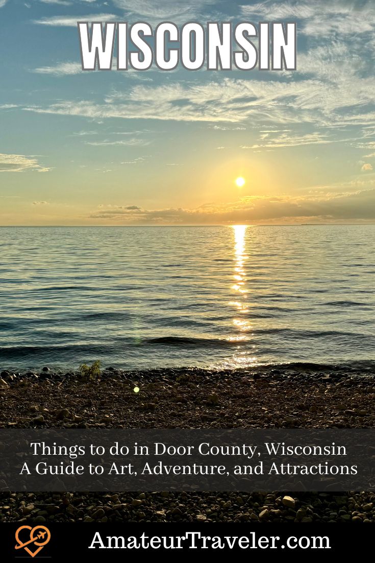 Things to do in Door County, Wisconsin: A Guide to Art, Adventure, and Attractions #wisconsin #doorcounty #arts #music #theatre #food #outdoors #travel #vacation #trip #holiday