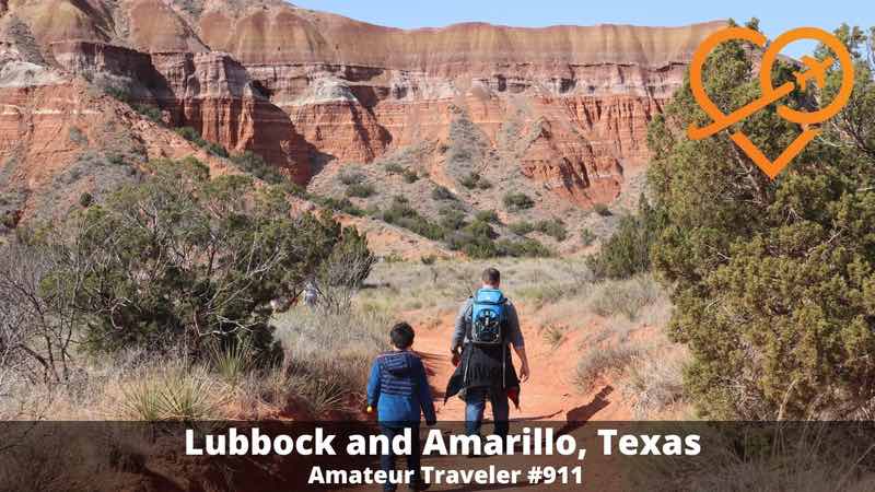 Travel to Lubbock and Amarillo, Texas (Podcast)